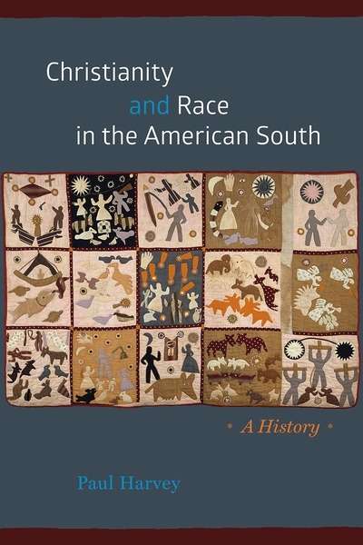 Christianity and Race in the American South : A History