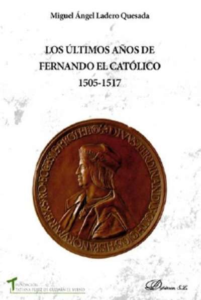 Los últimos años de Fernando el Católico 1505-1517