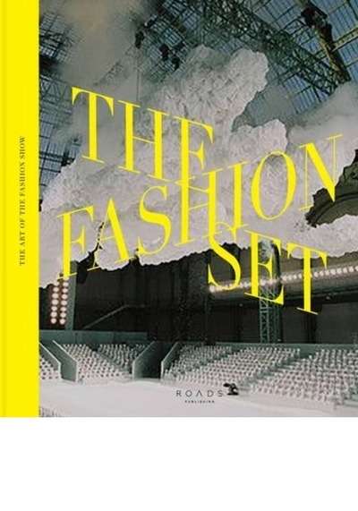 The Fashion Set : The Art of the Fashion Show