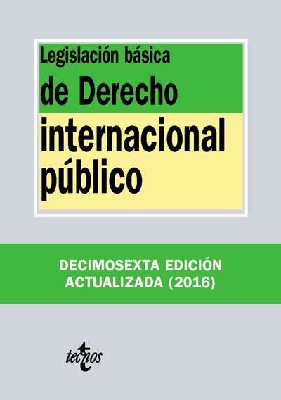 Legislación básica de Derecho Internacional público (16ª ed. 2016)