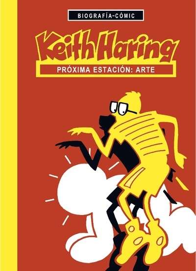 Keith Haring. Próxima estación, arte
