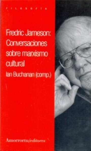 Frederic Jameson: conversaciones sobre marxismo cultural