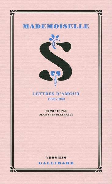 Mademoiselle S - Lettres d'amour 1928-1930