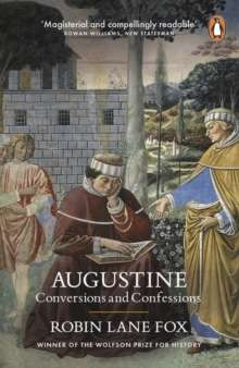 Augustine, Conversions and Confessions