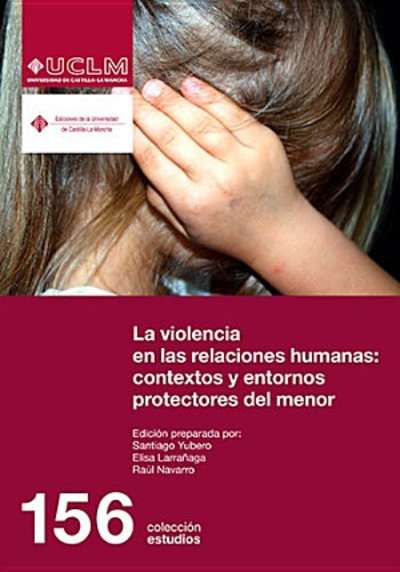 La violencia en las relaciones humanas: contextos y entornos protectores del menor