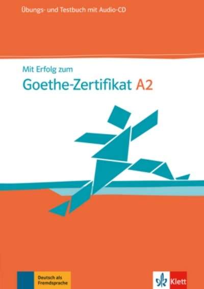 Mit Erfolg zum Goethe-Zertifikat A2: Übungs- und Testbuch, m. Audio-CD