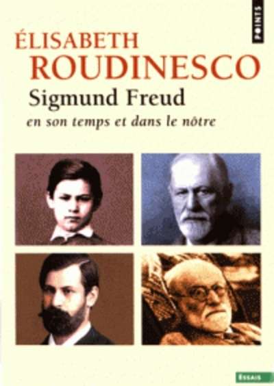 Sigmund Freud - En son temps et dans le nôtre