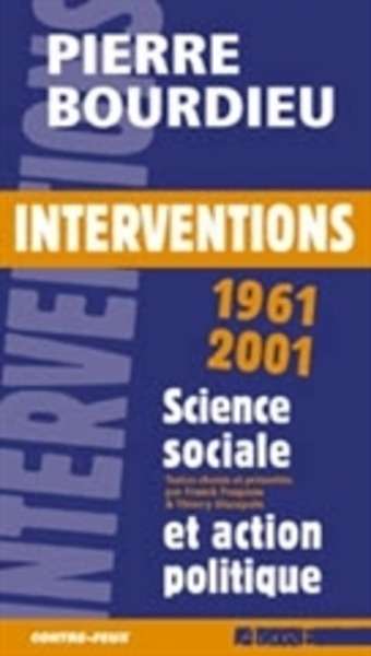 Interventions 1961-2001. Science sociale et action politique