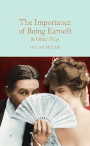 The Importance of Being Earnest x{0026} Other Plays