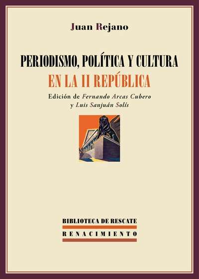 Periodismo, política y cultura en la II República (1931-1936)