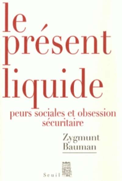 Le présent liquide - Peurs sociales et obsession sécuritaire