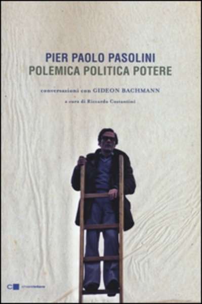 Pier Paolo Pasolini. Polemica politica potere