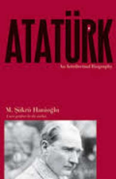 Ataturk : An Intellectual Biography