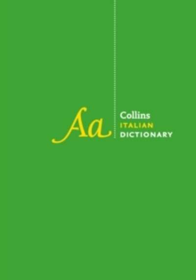 Collins Italian Dictionary Complete and Unabridged Edition : 230,000 Translations