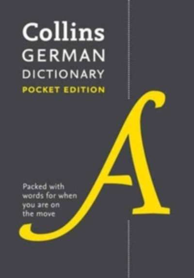 Collins German Dictionary : 40,000 Words and Phrases in a Portable Format Collins German Dictionary