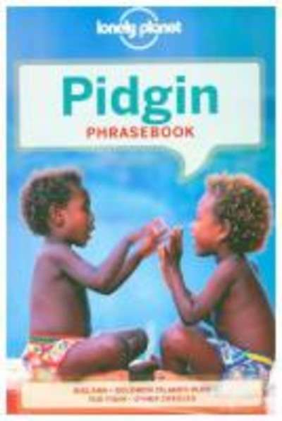 Lonely Planet Pidgin Phrasebook and Dictionary
