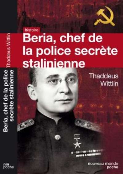 Beria - Chef de la police secrète stalinienne