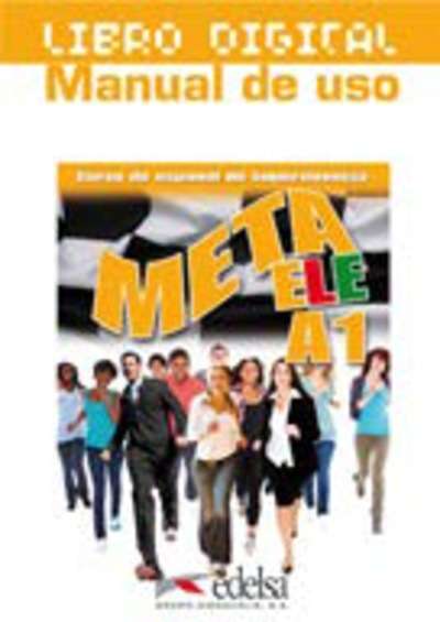 Meta ELE A1 Libro digital para el profesor: Libro del alumno + Manual de uso