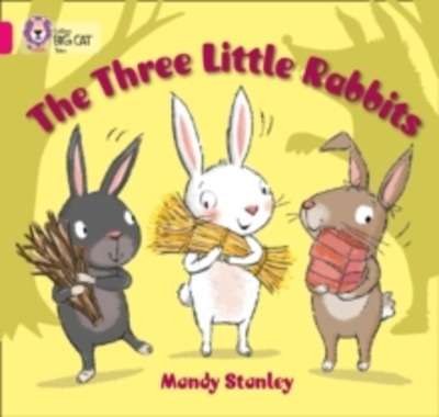 The Three Little Rabbits : Band 01B/Pink B
