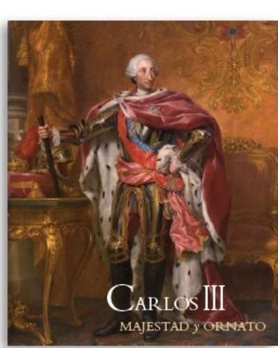 Carlos III. Majestad y Ornato