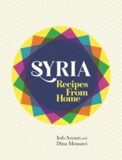 Syria : Recipes from Home
