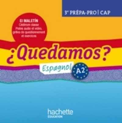 Espagnol 3e Prépa-Pro/CAP A2 Quedamos? (1 CD Rom)