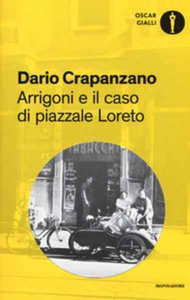 Arrigoni e il caso di piazzale Loreto. Milano 1952