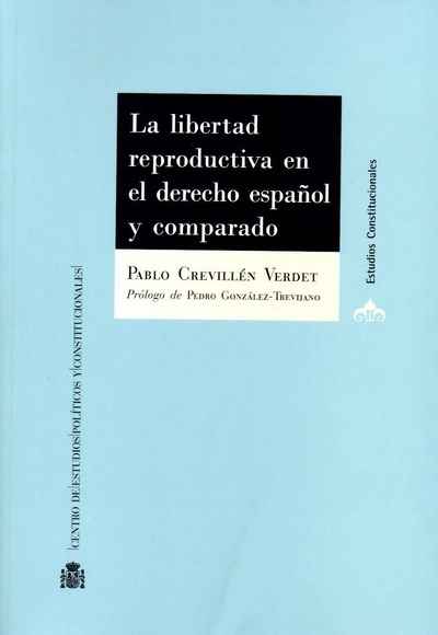 La libertad reproductiva en el derecho español y comparado