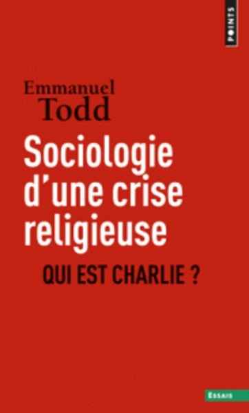 Sociologie d'une crise religieuse - Qui est Charlie ?