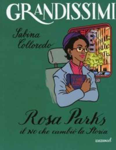 Grandissimi: Rosa Parks. Il no che cambiò la storia