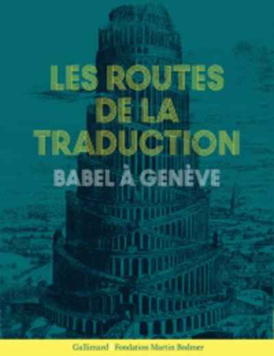 Les routes de la traduction - Babel à Genève