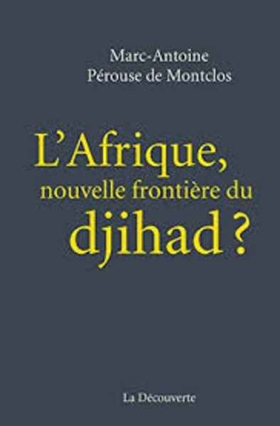 L'Afrique, nouvelle frontiere du djhad ?