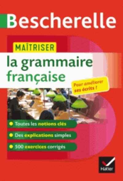 Maîtriser la grammaire francaise - Bescherelle