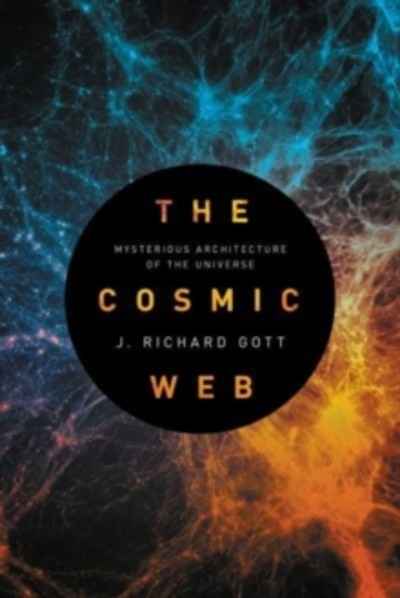 The Cosmic Web : Mysterious Architecture of the Universe