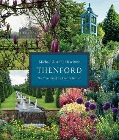 Thenford : The Creation of an English Garden