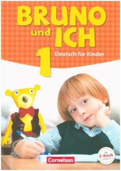 Bruno und ich 1  - Deutsch für Kinder, Schülerbuch mit Audios online .   Bd.1