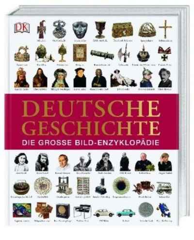 Deutsche Geschichte. Die grosse Bild-Enzyklopädie