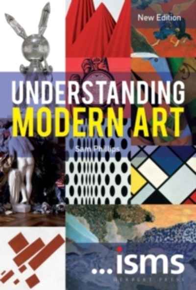 ...isms: Understanding Modern Art