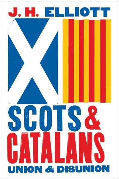 Scots and Catalans : Union and Disunion