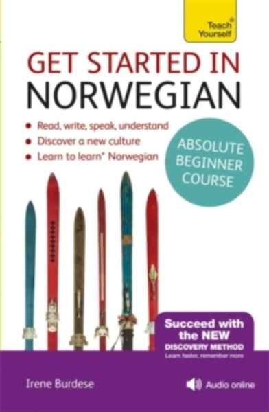 Get Started in Norwegian Absolute Beginner Course : (Book and audio support)