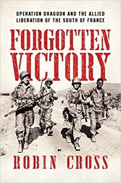 Forgotten Victory - Operation Dragoon and Liberation of the South of France