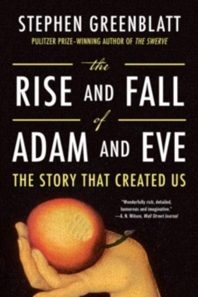 The Rise and Fall of Adam and Eve - The Story That Created Us