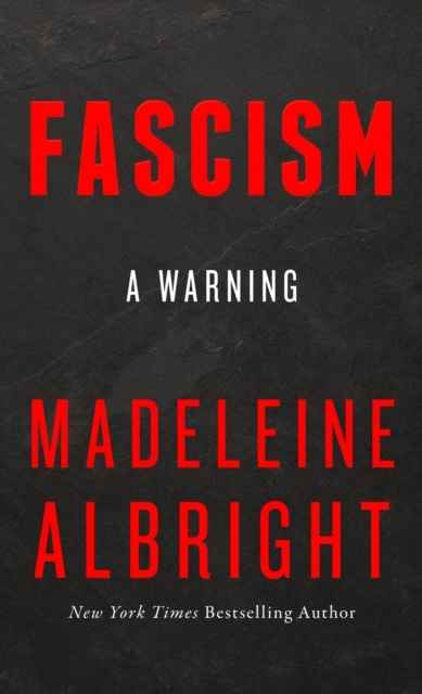 Fascism, A Warning