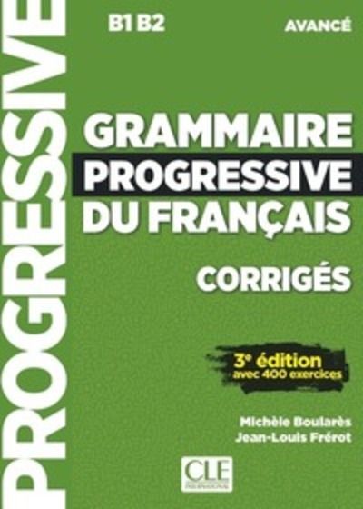 Grammaire progressive du français, niveau avancé -  Corrigés (3ª edición)