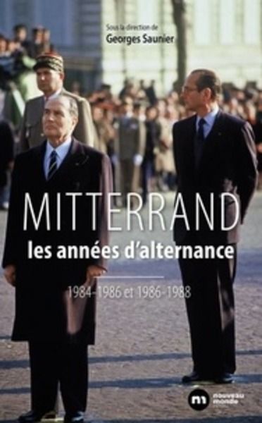 Mitterrand les annees d'alternance
