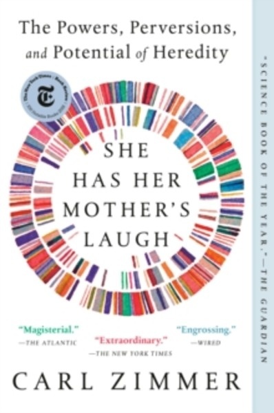 She Has Her Mother's Laugh : The Powers, Perversions, and Potential of Heredity