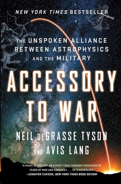 Accessory to War : The Unspoken Alliance Between Astrophysics and the Military