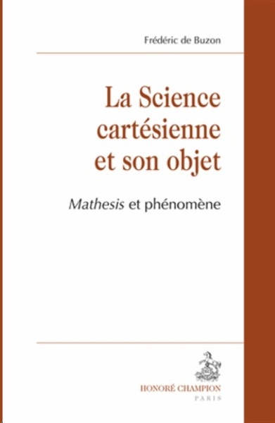 La science cartésienne et son objet : "Mathesis" et phénomène