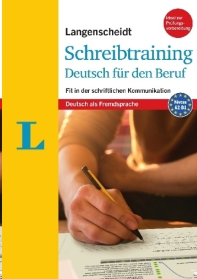 Langenscheidt Schreibtraining Deutsch für den Beruf - Deutsch als Fremdsprache A2-B1