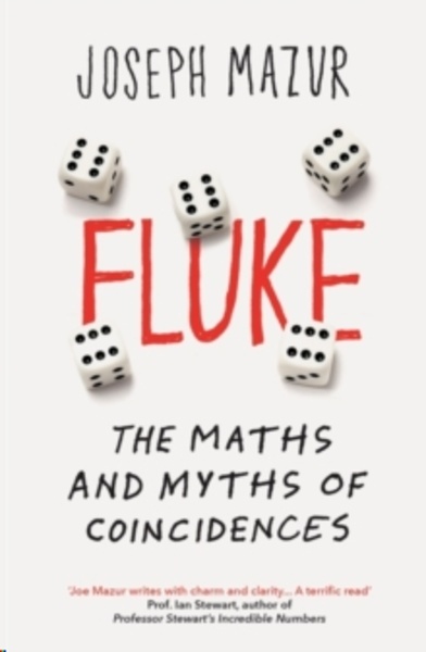 Fluke : The Maths and Myths of Coincidences